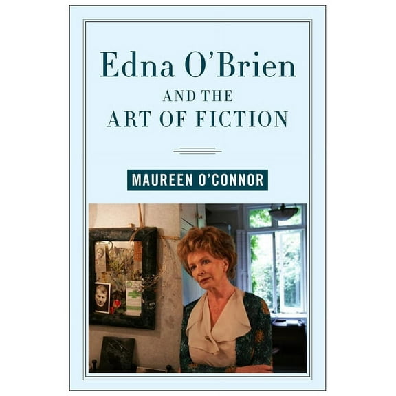 Contemporary Irish Writers: Edna O'Brien and the Art of Fiction (Paperback)