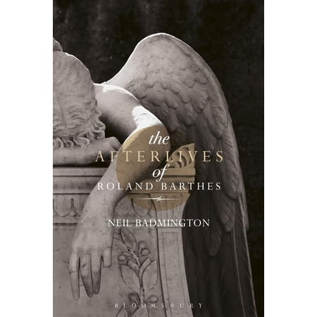 The Afterlives of Roland Barthes (Paperback)