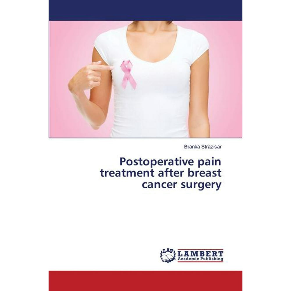 Postoperative Pain Treatment After Breast Cancer Surgery
