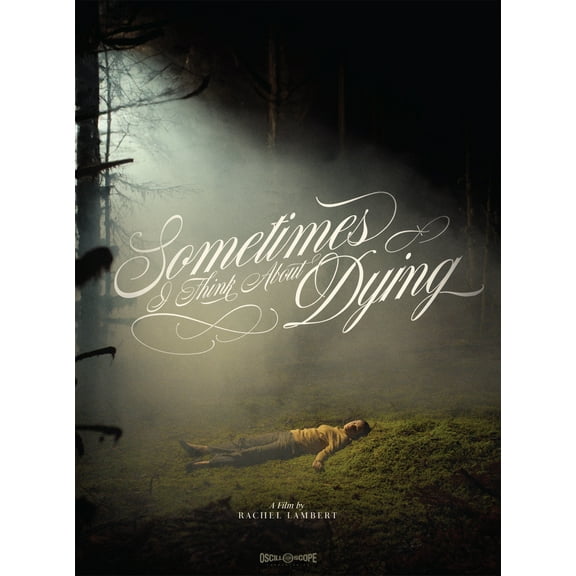 Sometimes I Think About Dying