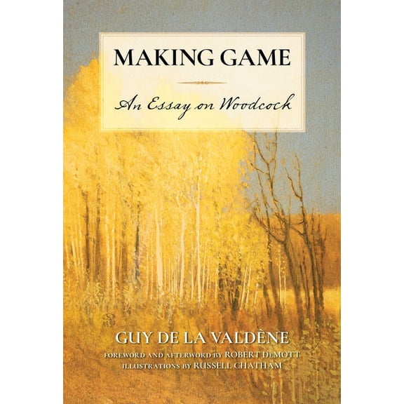 Making Game: An Essay on Woodcock, (Paperback)
