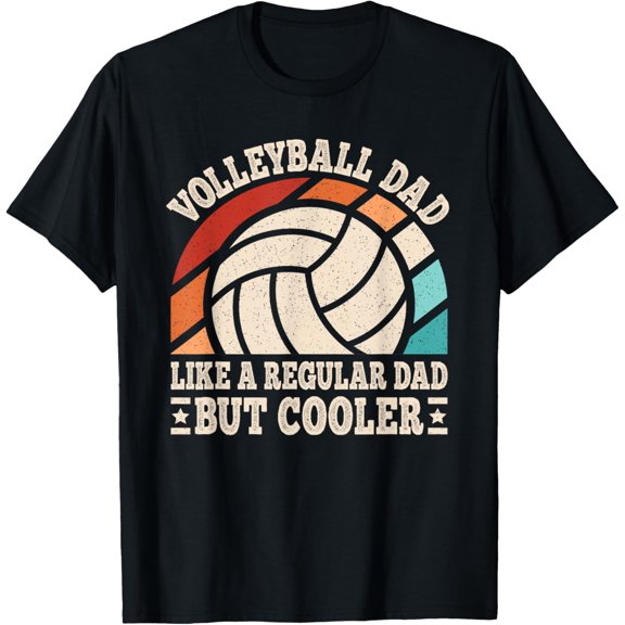 Volleyball Dad Like A Regular Dad But Cooler Volleyball Men T-Shirt