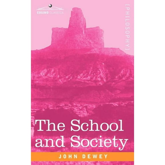 The School and Society, (Paperback)