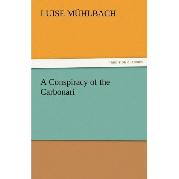 A Conspiracy of the Carbonari (Paperback)