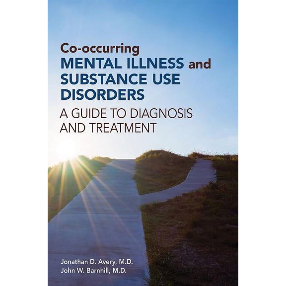 Co-Occurring Mental Illness and Substance Use Disorders: A Guide to Diagnosis and Treatment (Paperback)