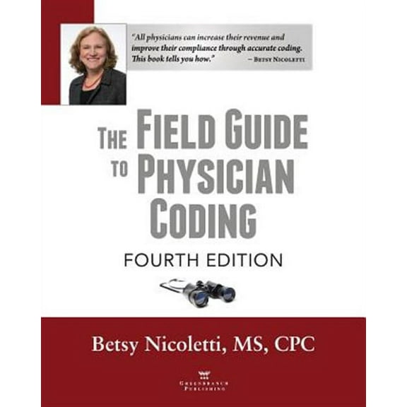 The Field Guide to Physician Coding, 4th Edition (Paperback)