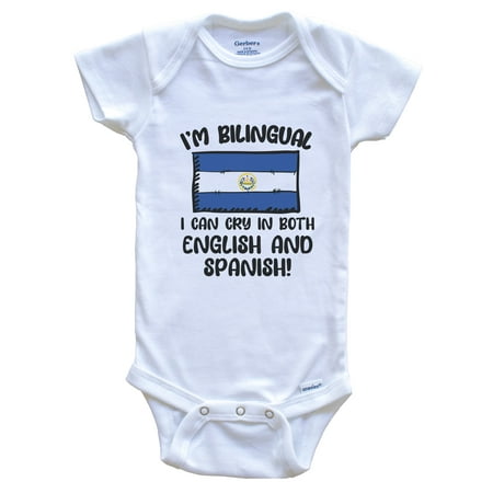 

I m Bilingual I Can Cry In Both English And Spanish Funny Salvadoran Flag Baby Bodysuit - El Salvador One Piece