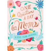 AIMEE CHASE One Question a Day One Question a Day for Moms: A Five-Year Journal: Daily Reflections on Motherhood, (Paperback)