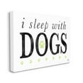 thumbnail image 3 of Stupell Industries I Sleep With Dogs Pets Phrase Graphic Art Gallery Wrapped Canvas Print Wall Art, Design by K. Kaufman, 3 of 7