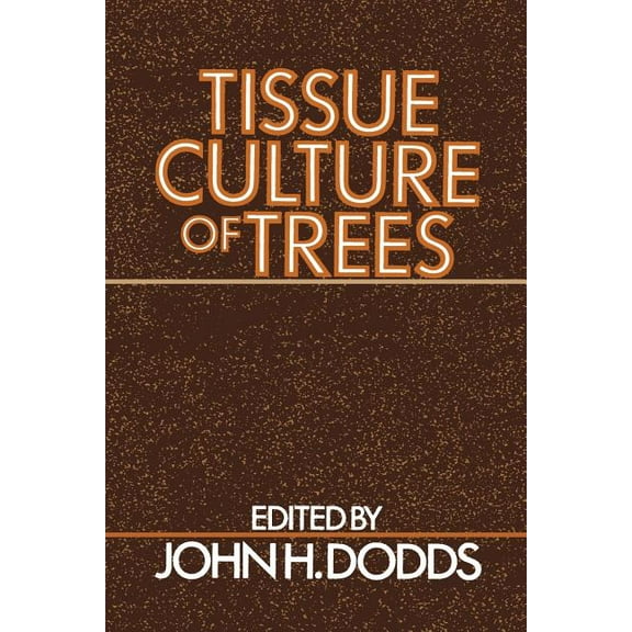 Tissue Culture of Trees, (Paperback)