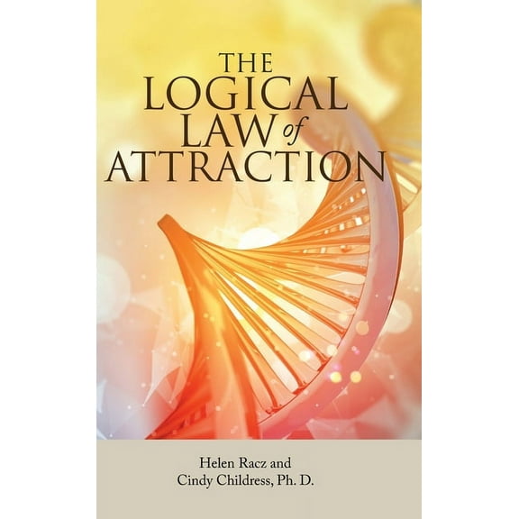The Logical Law of Attraction, (Hardcover)