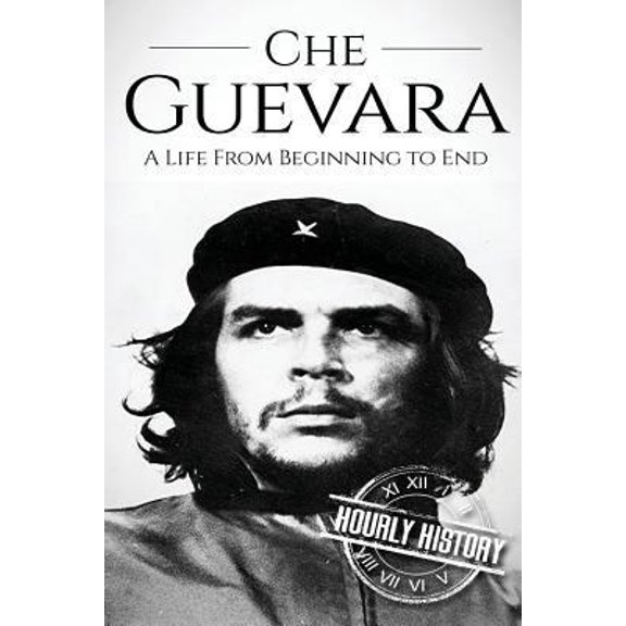 Pre-Owned Che Guevara: A Life From Beginning to End (Paperback) 1540742954 9781540742957