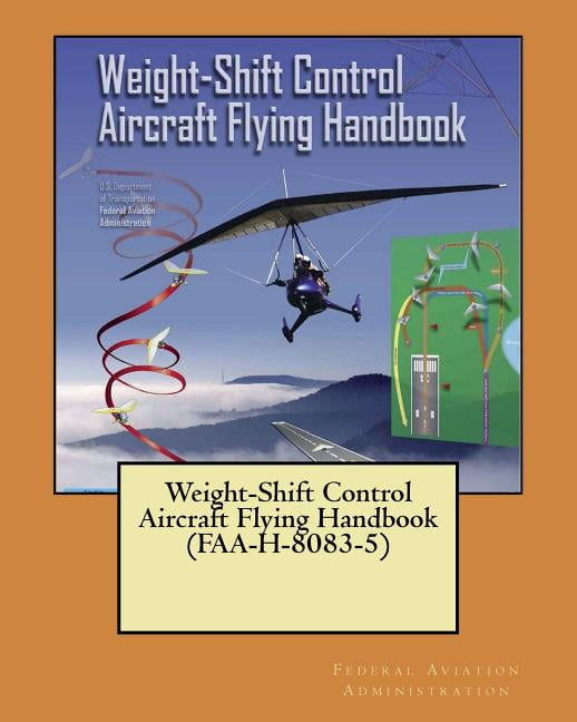 WeightShift Control Aircraft Flying Handbook (FaaH80835) Walmart
