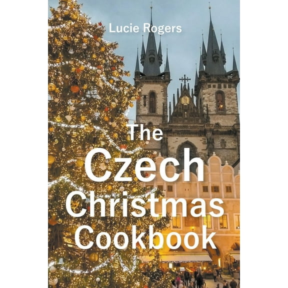 The Czech Christmas Cookbook, (Paperback)