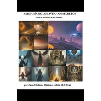 Sabiduría de los Antiguos Secretos: Desde la Perspectiva de un 'Cristiano', (Paperback)