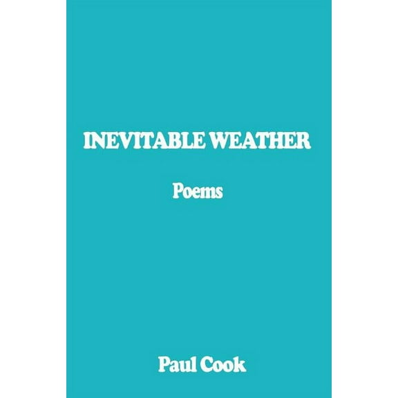 Inevitable Weather : Poems