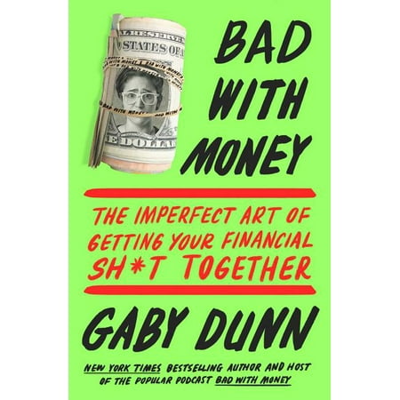 Pre-Owned, Bad with Money: The Imperfect Art of Getting Your Financial Sh*t Together, (Paperback)