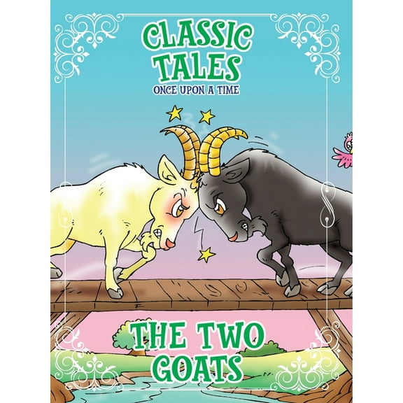 Classic Tales Once Upon a Time The Two Goats, (Paperback)