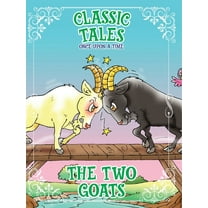 Classic Tales Once Upon a Time The Two Goats, (Paperback)