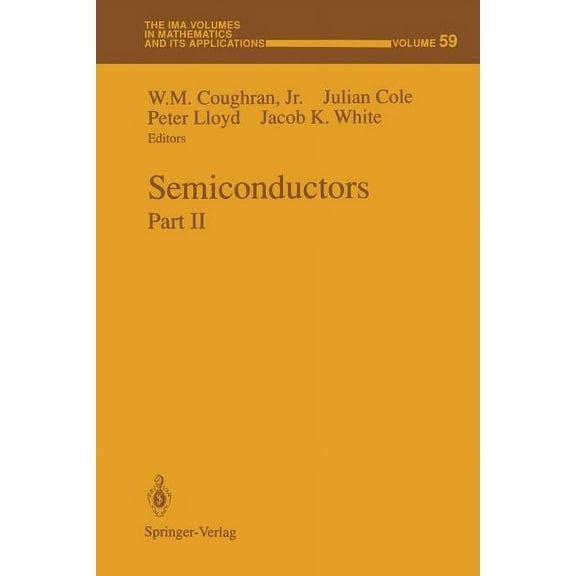 IMA Volumes in Mathematics and Its Appli Semiconductors: Part II, Book 59, (Paperback)