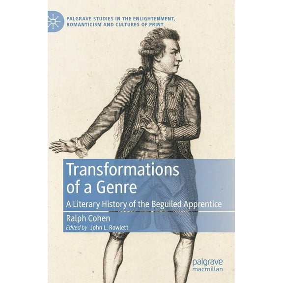 Palgrave Studies in the Enlightenment, R Transformations of a Genre: A Literary History of the Beguiled Apprentice, (Hardcover)
