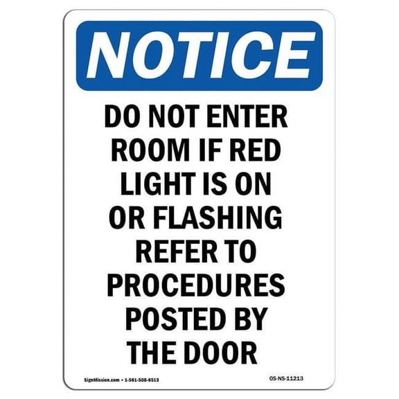 SignMission OS-NS-A-1218-V-11213 12 x 18 in. OSHA Notice Sign - Do Not Enter Room If Red Light