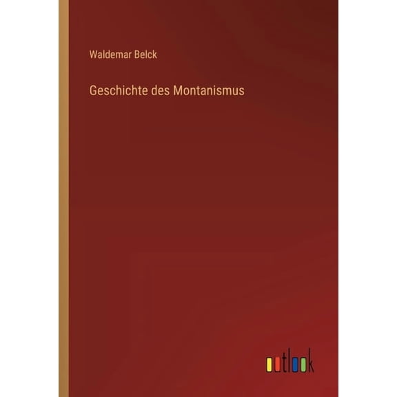 Geschichte des Montanismus, (Paperback)