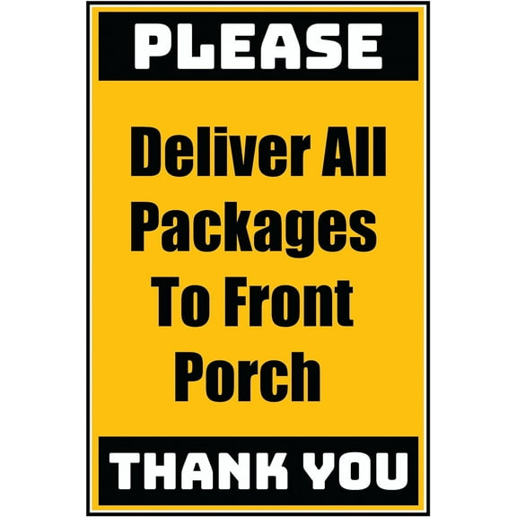 Vinyl Stickers - Delivery Sign - Deliver All Packages To Front Porch, 3.5" x 5" - 3 Pack