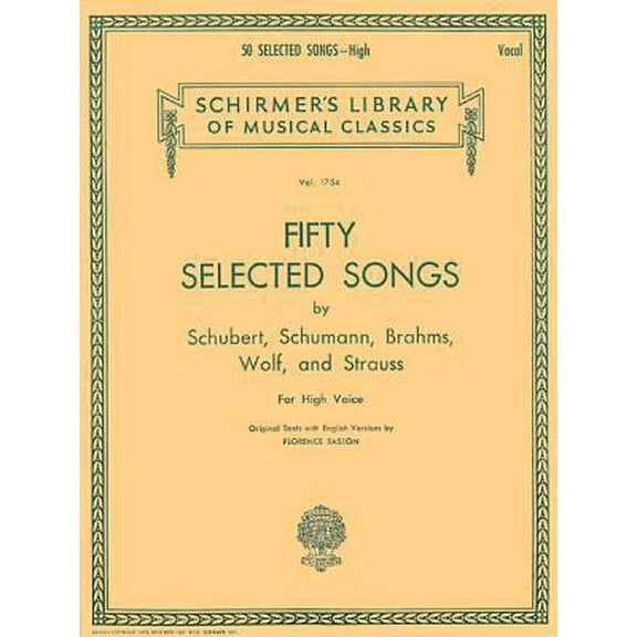 Pre-Owned 50 Selected Songs: 50 Selected Songs by Schubert, Schumann, Brahms, Wolf & Strauss High Voice (Paperback) 0793551765 9780793551767