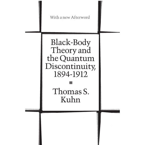 Black-Body Theory and the Quantum Discontinuity, 1894-1912, (Paperback)