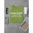 thumbnail image 3 of Sarcasm Is A Service I Offer T-Shirt Men -Smartprints Designs, Male x-Large, 3 of 4