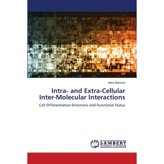 Intra- and Extra-Cellular Inter-Molecular Interactions, (Paperback)