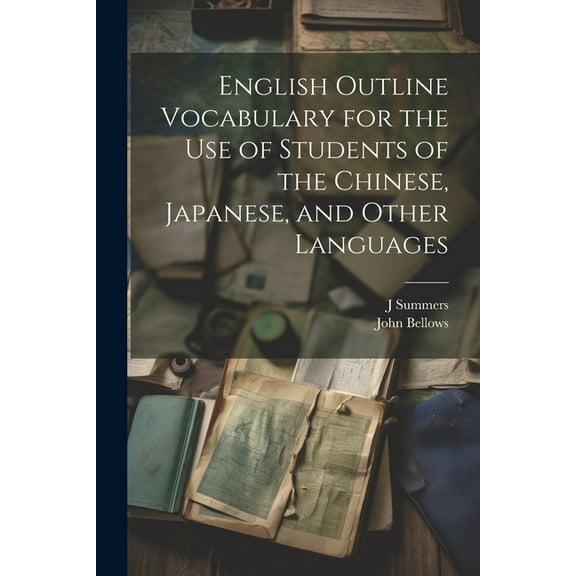English Outline Vocabulary for the Use of Students of the Chinese, Japanese, and Other Languages (Paperback)