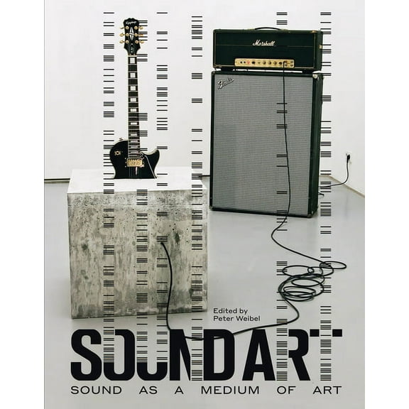 Sound Art: Sound as a Medium of Art, (Hardcover)