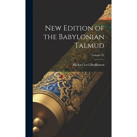 New Edition of the Babylonian Talmud; Volume IV (Hardcover)