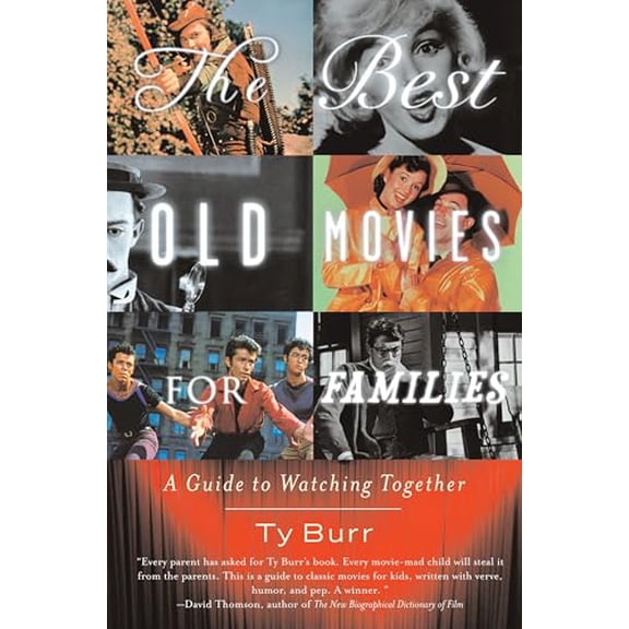 Pre-Owned The Best Old Movies for Families: A Guide to Watching Together, 9781400096862, 1400096863, Paperback,