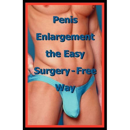 Penis Enlargement the Easy Surgery-Free Way (Best Way To Suck Penis)