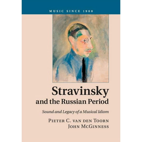 Music Since 1900 Stravinsky and the Russian Period, (Paperback)
