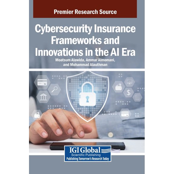 Cybersecurity Insurance Frameworks and Innovations in the AI Era, (Hardcover)
