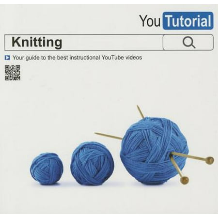 Yoututorial: Knitting : Your Guide to the Best Instructional Youtube
