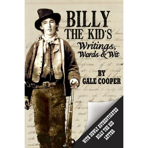 Billy the Kid's Writings, Words, and Wit, (Paperback)