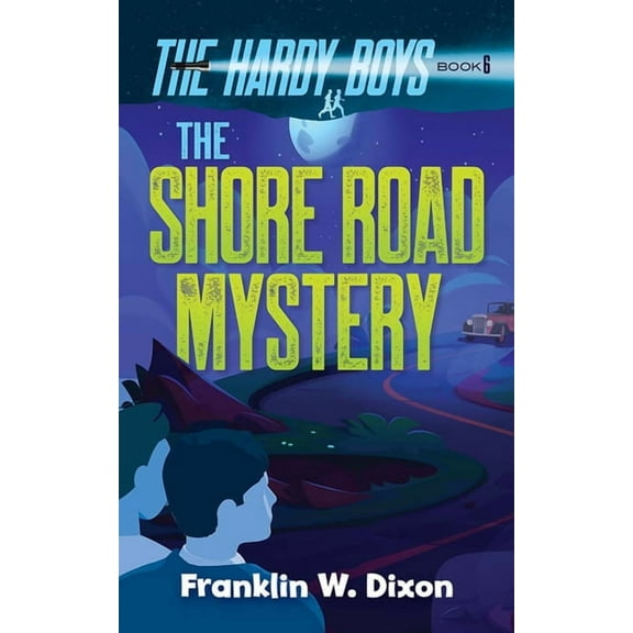 Hardy Boys Mysteries The Shore Road Mystery: The Hardy Boys Book 6, (Paperback)