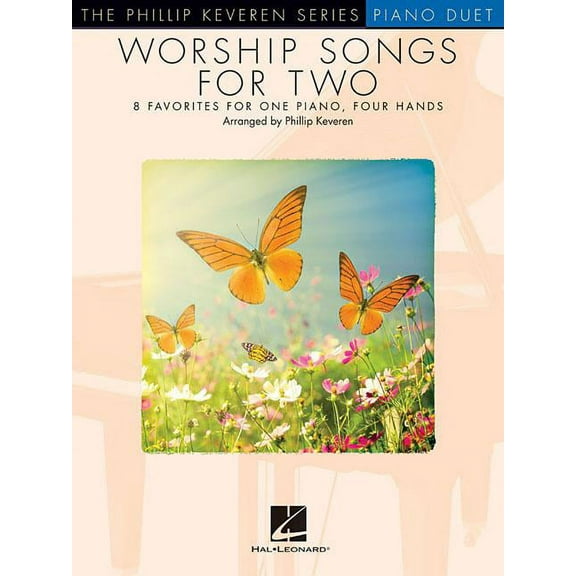 Worship Songs for Two: Arr. Phillip Keveren the Phillip Keveren Series Piano Duet, (Paperback)