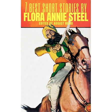 7 best short stories by Flora Annie Steel - eBook (Windows 7 Still The Best)