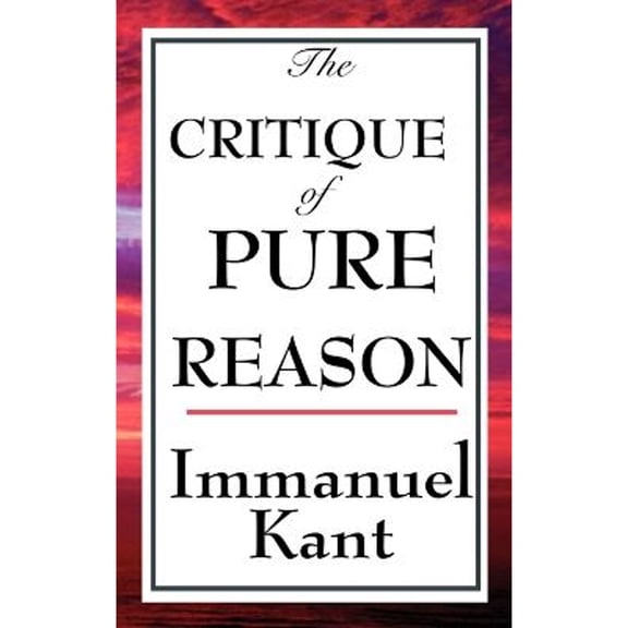 The Critique of Pure Reason (Hardcover)