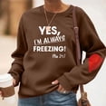 thumbnail image 2 of Olyvenn Yes, I'm Always Freezing Women's Crewneck Sweatshirts - Trendy Casual 2025 Long Sleeve Pullover Loose Cute Heart Tunic Tops Brown S, 2 of 4