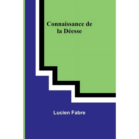 Connaissance de la DÃ©esse, (Paperback)