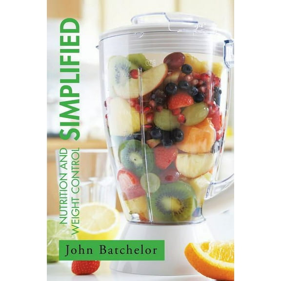 Nutrition and Weight Control Simplified