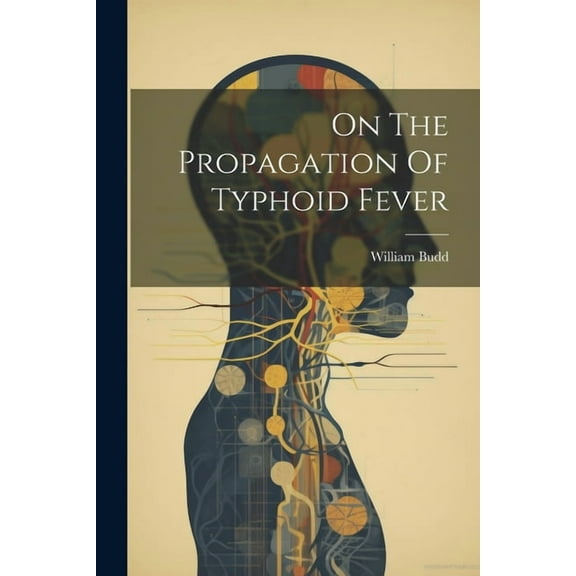 On The Propagation Of Typhoid Fever (Paperback)