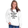 thumbnail image 5 of My Therapist Knows All About You Women Crewneck Sweatshirt Brisco Brands X, 5 of 6